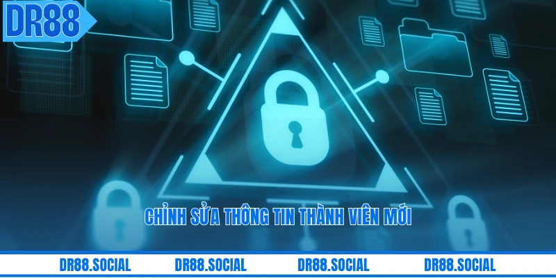 Chỉnh sửa thông tin thành viên mới