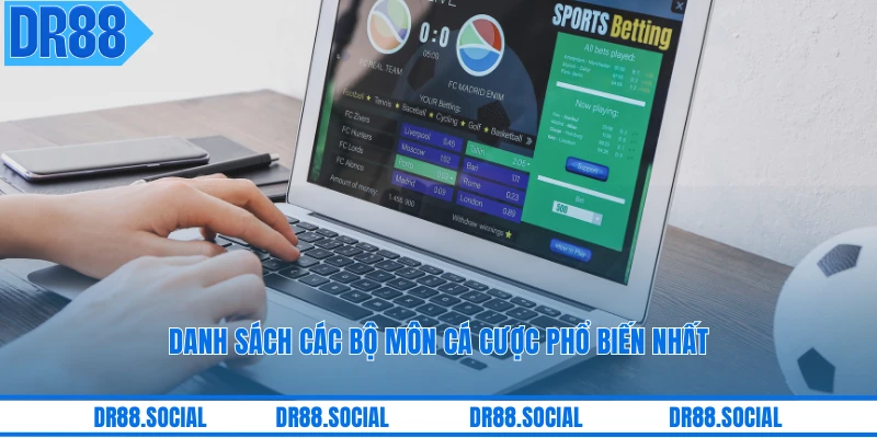 Danh sách các bộ môn cá cược phổ biến nhất