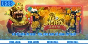 Nổ Hũ Thần Tài DR88 - Sân Chơi Quay Hũ Đẳng Cấp Nhất