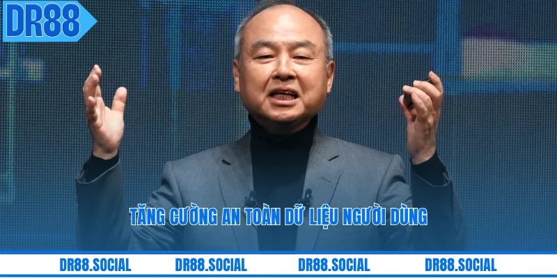 Tăng cường an toàn dữ liệu người dùng