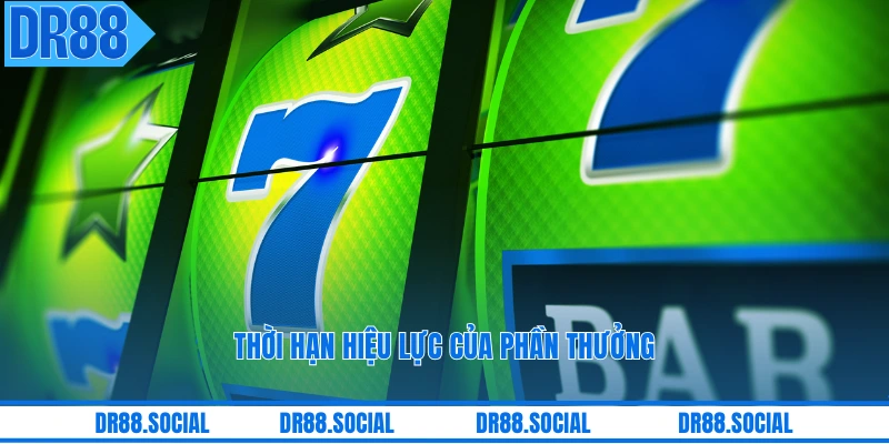 Thời hạn hiệu lực của phần thưởng