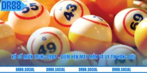 Xổ Số Miền Trung DR88 - Điểm Hẹn May Mắn Và Uy Tín Hàng Đầu